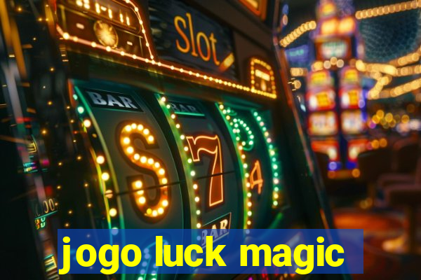 jogo luck magic